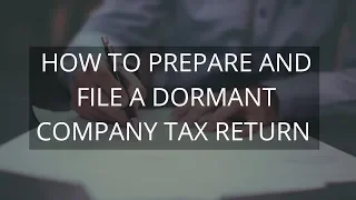 How to File a Dormant Company Tax Return