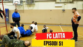 FC LATTA - Episodi 51