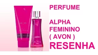 PERFUME ( ALPHA FEMININO ) AVON RESENHA