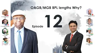 Episode 12- OAGB/MGB BPL length why?