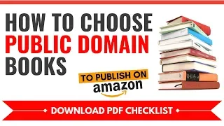 How to Choose Public Domain Book to Publish on KDP (Download Checklist)