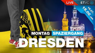 LIVE | DRESDEN - Montags-Spaziergang | 18.07.22 | ab 19 Uhr | #laufen