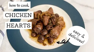 How to Cook Chicken Hearts | Bumblebee Apothecary