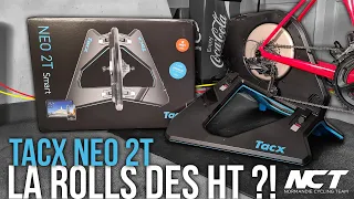 TACX NEO 2T : LA ROLLS DES HT ?!