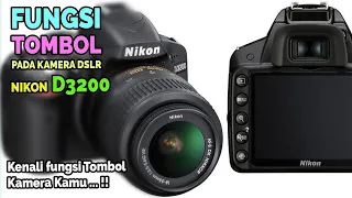 nama dan fungsi tombol pada kamera dslr nikon d3200