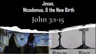 John 3:1-15 - Jesus, Nicodemus, & the New Birth [ Gospel of JOHN - Bible Study ]