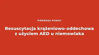 Resuscytacja krążeniowo-oddechowa u niemowlaków