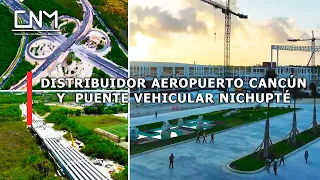 Avanza el Aeropuerto de Tulum y el Puente vehicular Nichupté durante julio 2023, Quintana Roo.