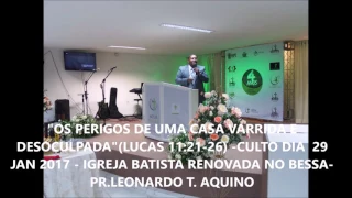 Audio do Sermão - "Os perigos de um casa varrida e desocupada" (lucas 11:21-26)