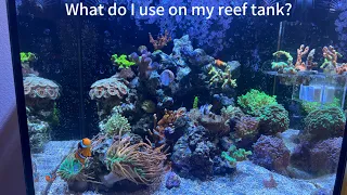 What equipment do I use on my reef tank?