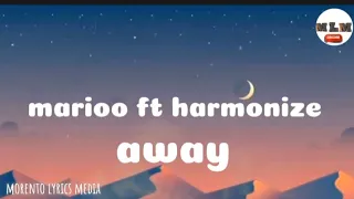 Marioo ft harmonize - Away (official video lyrics)