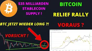 BITCOIN RELIEF RALLY VORAUS ? BTC JETZT WIEDER LONG ? STABLECOIN SUPPLY ERREICHT ALLZEITHOCH !