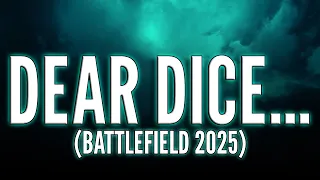 My letter to DICE... (Battlefield 6)