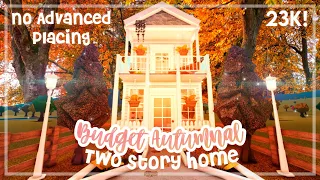 No Advanced Placing 23k Budget Two Story Autumn Home  - Speedbuild and Tour - iTapixca Builds