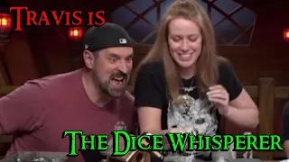 Travis is the Dice Whisperer