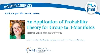 Melanie Matchett Wood "An Application of Probability Theory for Groups to 3-Dimensional Manifolds"