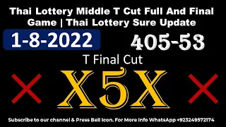 Thai Lottery Middle T Cut Full And Final Game | Thai Lottery Sure Update 1-8-2022