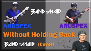 ARUSPEX - BAND-MAID - Without Holding Back (instrumental) cover (including GuitarPro TAB) (Reaction)