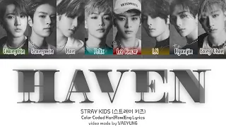 Stray Kids "HAVEN" Lyrics [스트레이 키즈 HAVEN 가사] (Color Coded Lyrics Han/Rom/Eng | by Vaeyung)