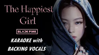 BLACKPINK - THE HAPPIEST GIRL - KARAOKE WITH BACKING VOCALS