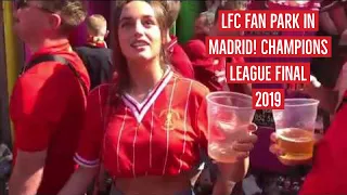 LIVERPOOL FC FAN PARK IN MADRID | A BOSS NIGHT | CHAMPIONS LEAGUE FINAL 2019 | Liverpool FC Chants