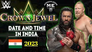 WWE Crown Jewel 2023 Date And Time in India wwe Crown Jewel 2023 Full Details 🔥🔥🔥