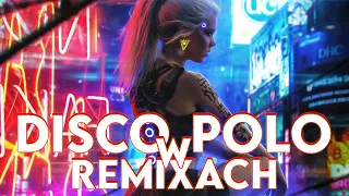 Disco Polo Vixiarskich Remixach - Disco Polo - Najwieksze Hity Disco Polo 2024