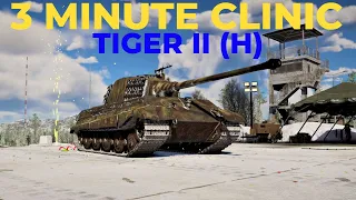 3 Minute Clinic-War Thunder Tanks-How to Destroy a Tiger II (H)