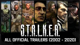 S.T.A.L.K.E.R.: All official trailers (2002 - 2020)