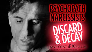 Narcissist DISCARD & DECAY | A Romantic Relationship With A Psychopath [Phase 3]