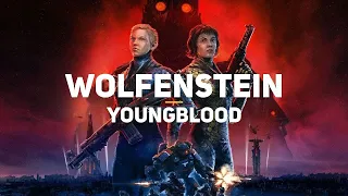 WOLFENSTEIN Youngblood ➤ Часть 2 ➤ Молодая кровь