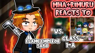 MHA/BNHA+Rimuru Reacts To Class 1-A VS. SABO |MHA/One piece| || Gacha Club ||