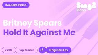 Hold It Against Me (Piano karaoke backing for cover) - Britney Spears