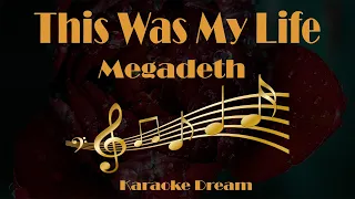 Megadeth "This Was My Life" Karaoke