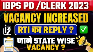 IBPS PO/CLERK 2023 VACANCY INCREASED | RTI का REPLY | STATE-WISE VACANCY DETAILS | BY BANKING WALLAH