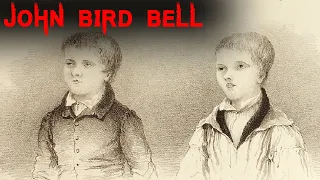 The Horrifying and Tragic Case of John Bird Bell