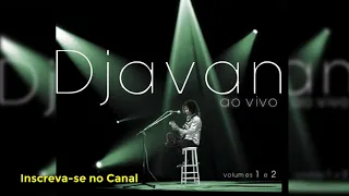 Djavan ao VIVO - Volumes 1 e 2 - Muito Show!