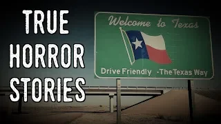 (3) Allegedly TRUE Horror Stories From TEXAS