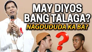 *PARANG WALA?* MAY DIYOS BANG TALAGA? | Fr. Joseph Fidel Roura