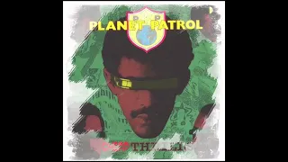 Planet Patrol - Cheap Thrills 7” version