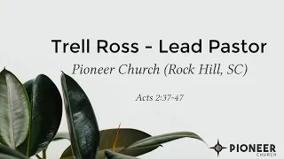 Guest Speaker - Trell Ross (Pioneer Church)