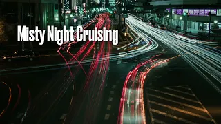 MsN  with G   Misty　Night  Cruising