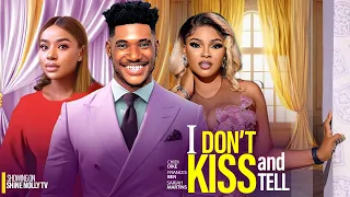 I DON'T KISS AND TELL (NEW) -  CHIDI DIKE, FRANCES BEN, SARIAH MARTINS 2024 LATEST NIGERIAN MOVIES