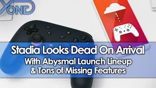 Stadia Looks Dead On Arrival With Abysmal Launch Lineup & Tons Of Missing Features