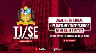 CONCURSO TJ/SE - ANÁLISE DE EDITAL + PLANEJAMENTO  DE ESTUDOS