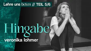 Hingabe - Veronika Lohmer