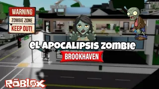 El apocalipsis zombie MINI SERIE PARTE 1 [BROOKHAVEN] ROBLOX!