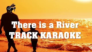 There is a River TRACK Karaoke
