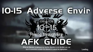 10-15 CM Adverse Environment | Main Theme Campaign | AFK Guide |【Arknights】