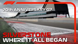 Silverstone: Where It All Began | F1 70th Anniversary